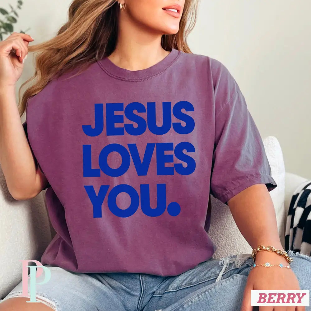 Jesus Loves You Comfort Color Graphic Tee BERRY / SMALL