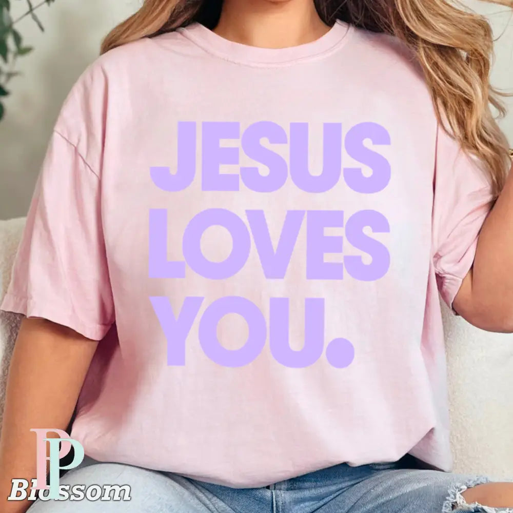 Jesus Loves You Comfort Color Graphic Tee BLOSSOM / SMALL