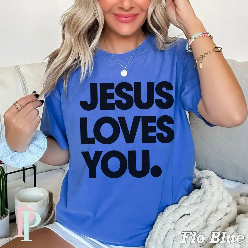 Jesus Loves You Comfort Color Graphic Tee FLO BLUE / SMALL