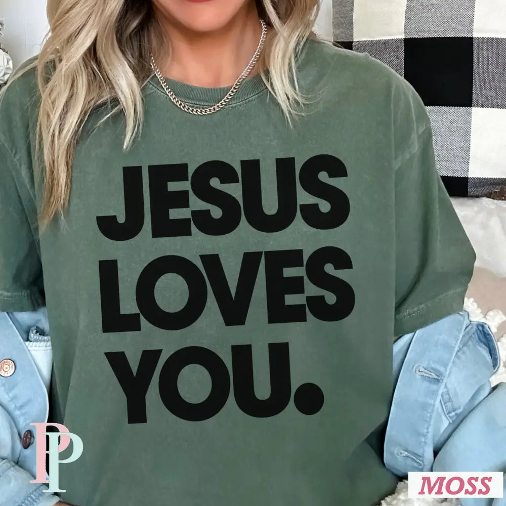 Jesus Loves You Comfort Color Graphic Tee MOSS / SMALL