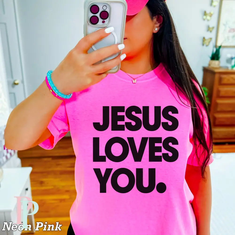 Jesus Loves You Comfort Color Graphic Tee NEON PINK / SMALL