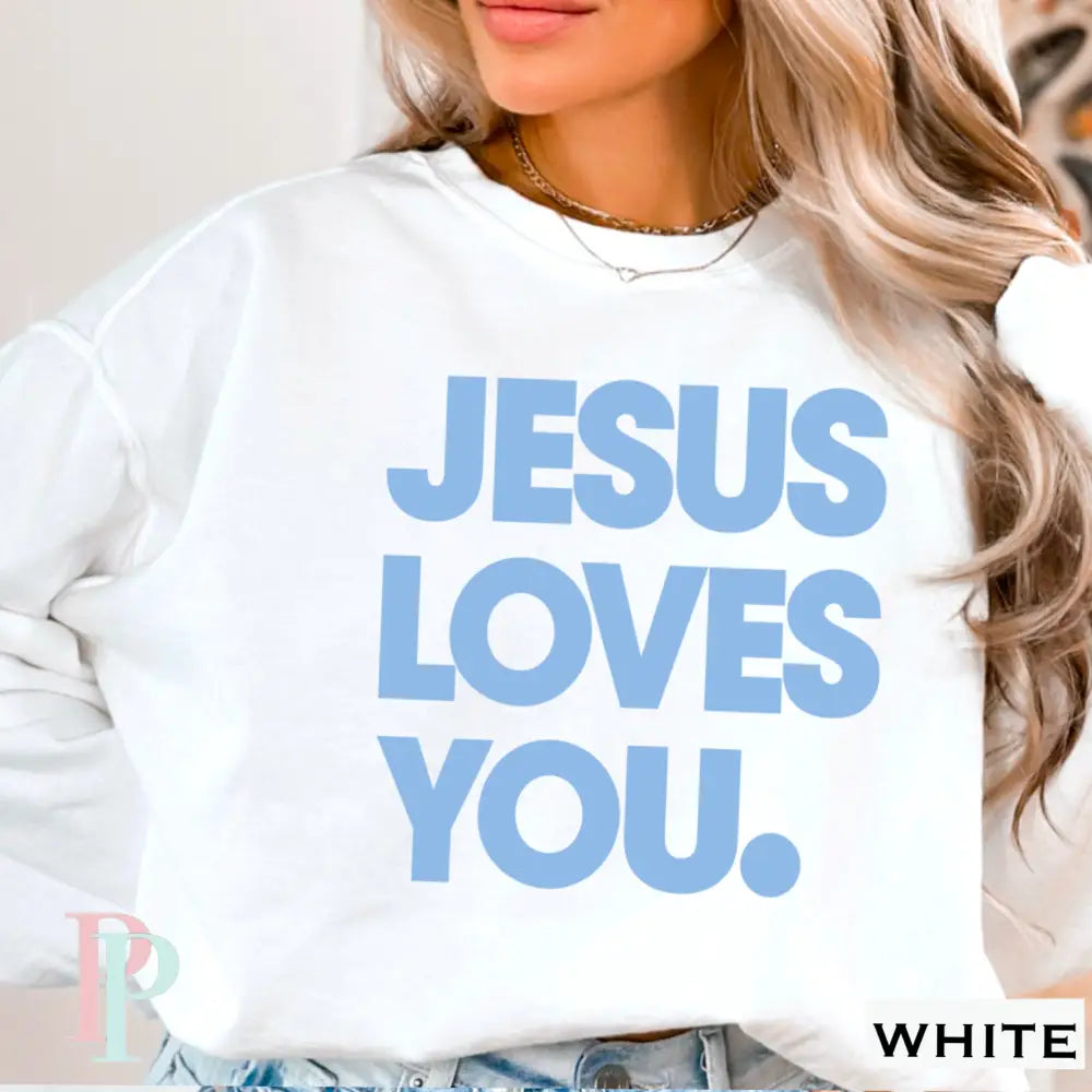 Jesus Loves You Crewneck Sweatshirt