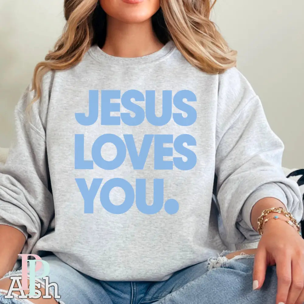 Jesus Loves You Crewneck Sweatshirt