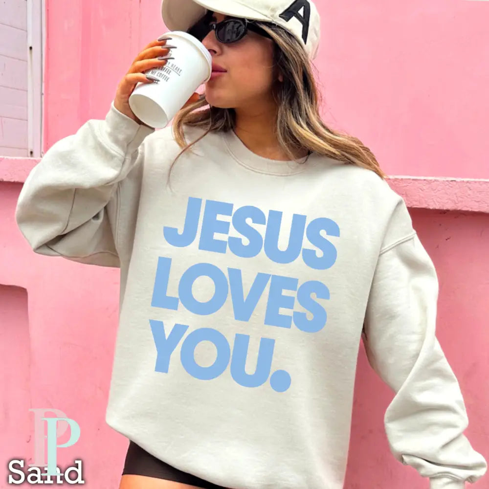 Jesus Loves You Crewneck Sweatshirt