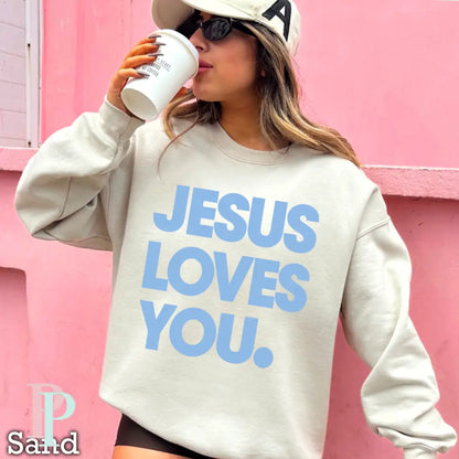 Jesus Loves You Crewneck Sweatshirt