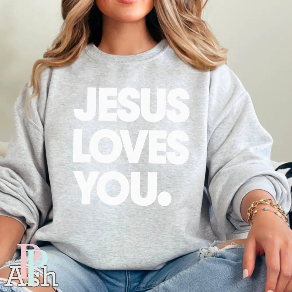 Jesus Loves You Crewneck Sweatshirt Ash / Small