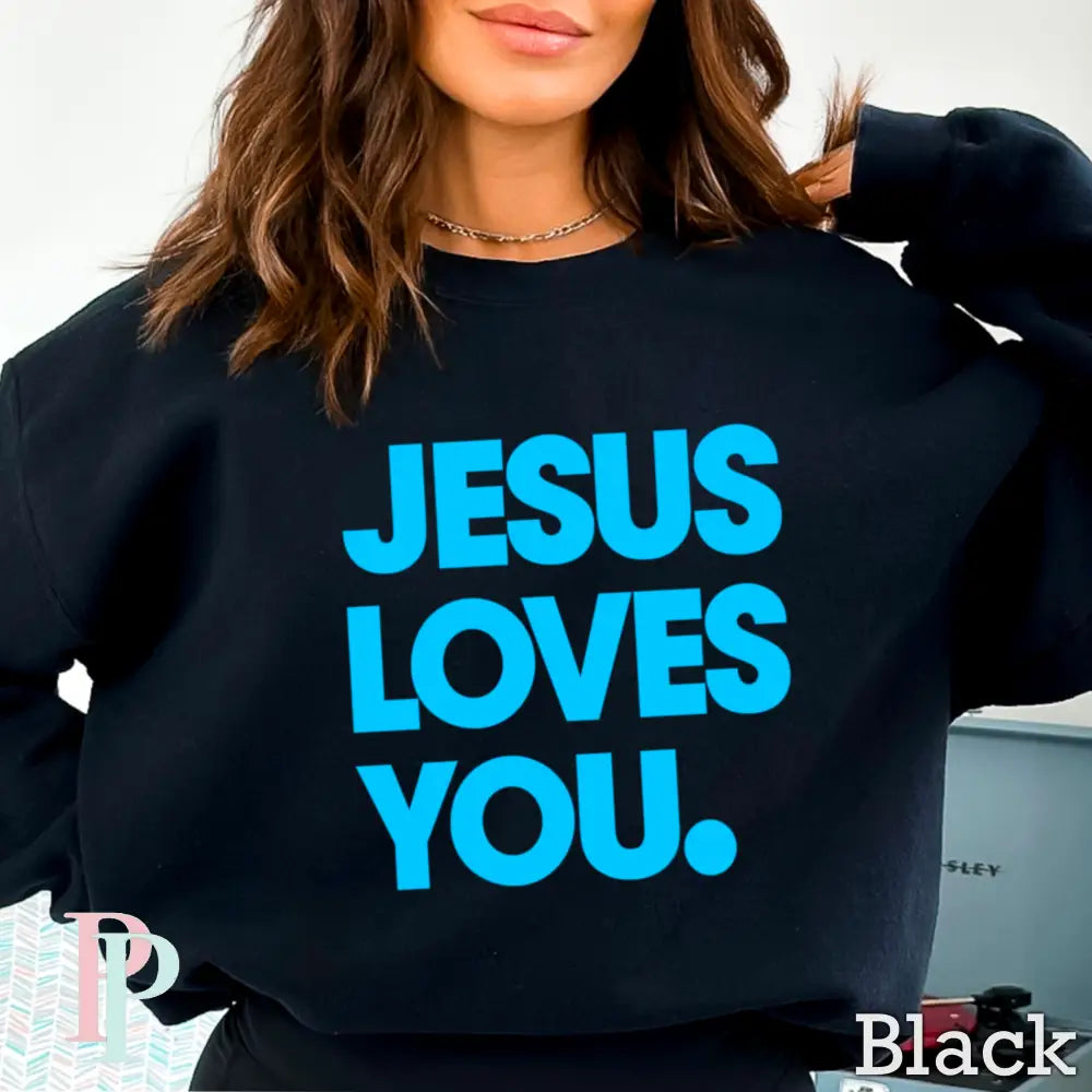 Jesus Loves You Crewneck Sweatshirt Black / Small