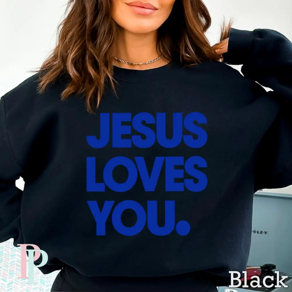 Jesus Loves You Crewneck Sweatshirt Black / Small