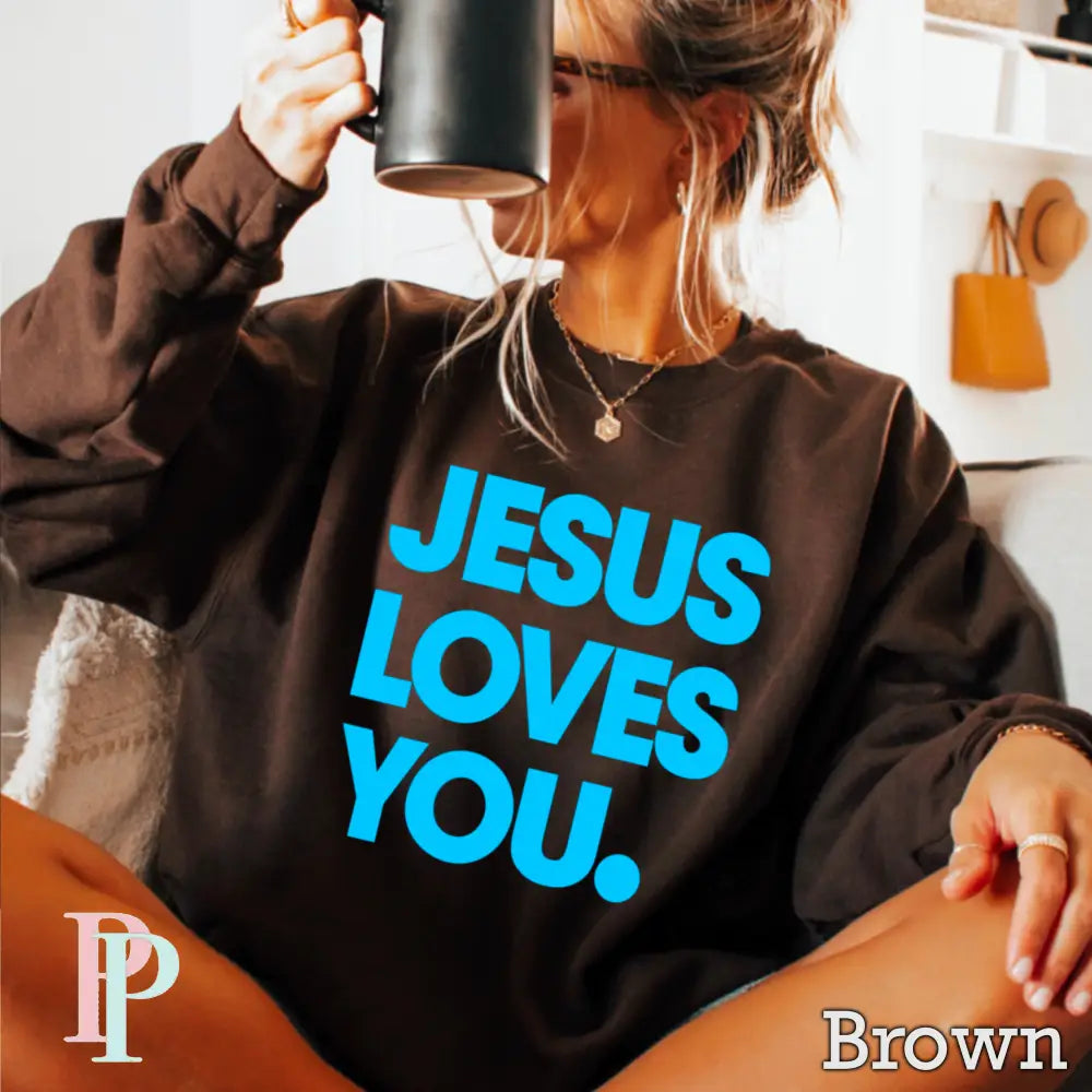 Jesus Loves You Crewneck Sweatshirt Brown / Small
