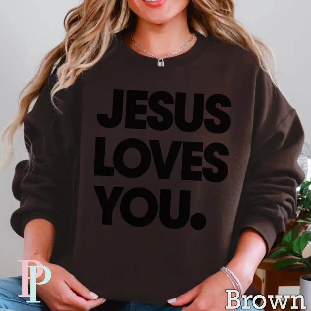 Jesus Loves You Crewneck Sweatshirt Brown / Small