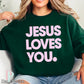 Jesus Loves You Crewneck Sweatshirt Dark Green / Small