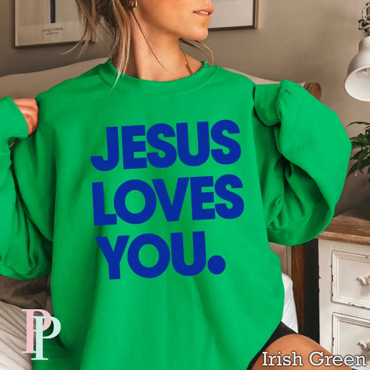 Jesus Loves You Crewneck Sweatshirt Irish Green / Small