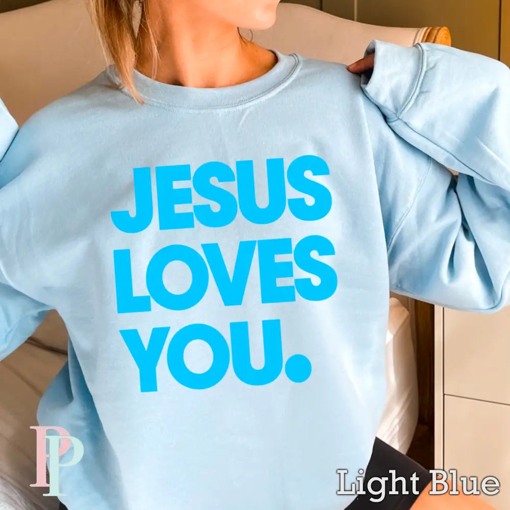 Jesus Loves You Crewneck Sweatshirt Light Blue / Small