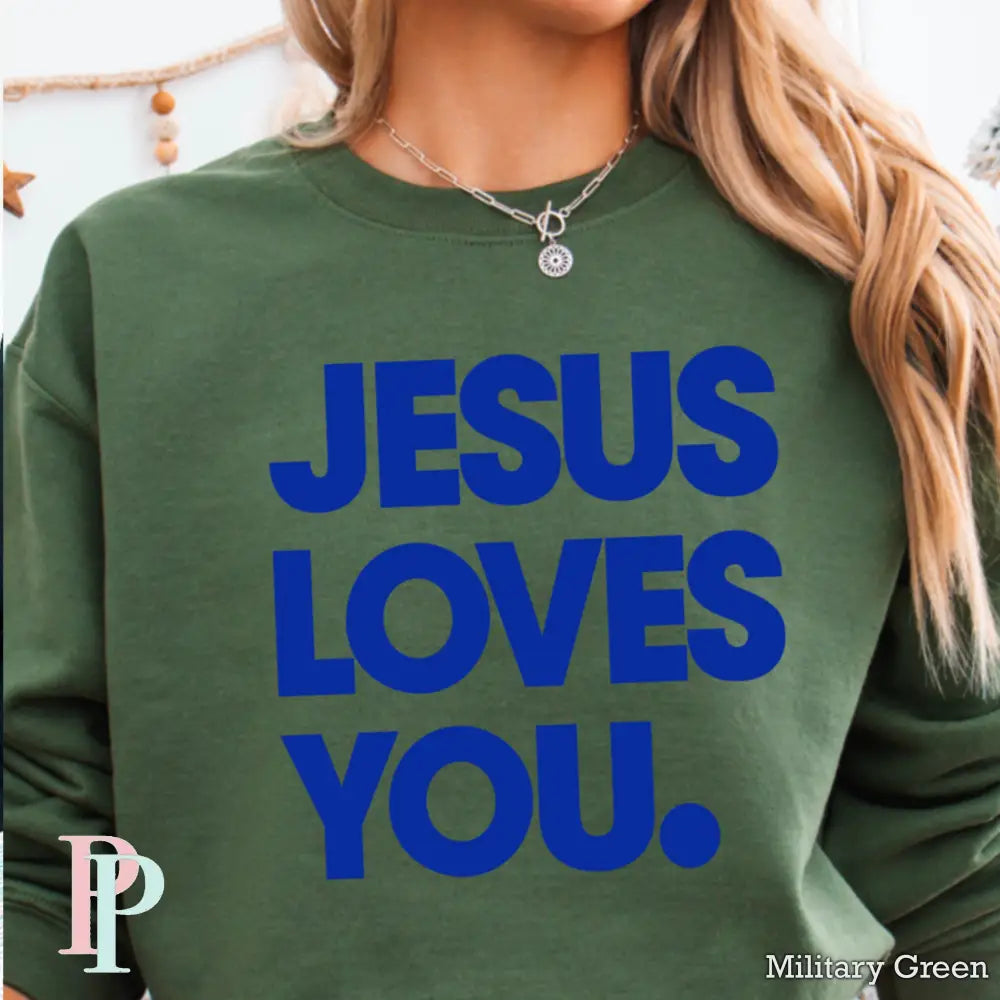 Jesus Loves You Crewneck Sweatshirt Military Green / Small