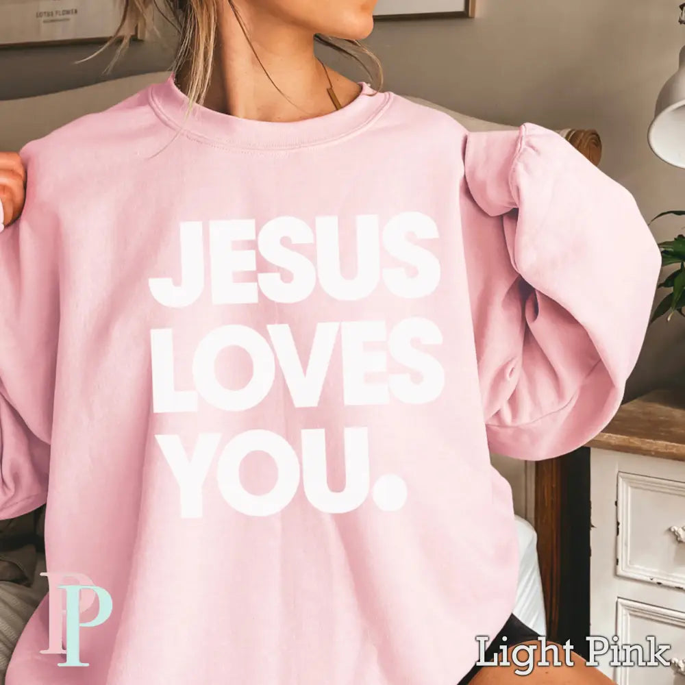 Jesus Loves You Crewneck Sweatshirt Pink / Small