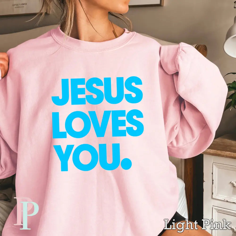 Jesus Loves You Crewneck Sweatshirt Pink / Small