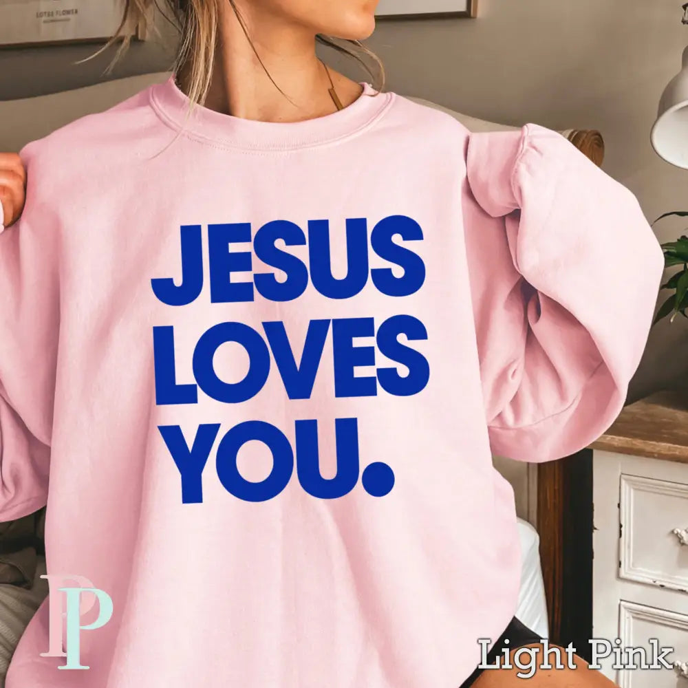 Jesus Loves You Crewneck Sweatshirt Pink / Small