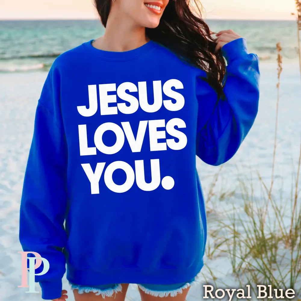 Jesus Loves You Crewneck Sweatshirt Royal Blue / Small