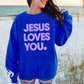 Jesus Loves You Crewneck Sweatshirt Royal Blue / Small