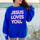 Jesus Loves You Crewneck Sweatshirt Royal Blue / Small