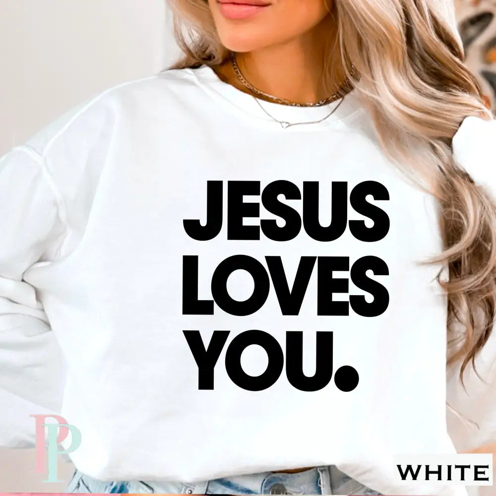 Jesus Loves You Crewneck Sweatshirt White / Small