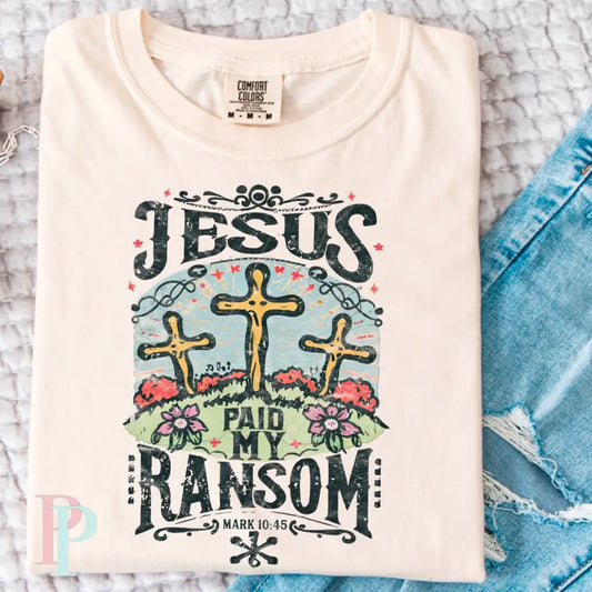 Jesus Paid My Ransom DTF Transfer