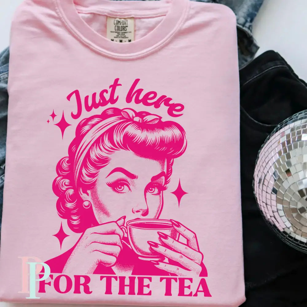 Just Here For The Tea Comfort Color Graphic Tee As Pictured Is Blossom