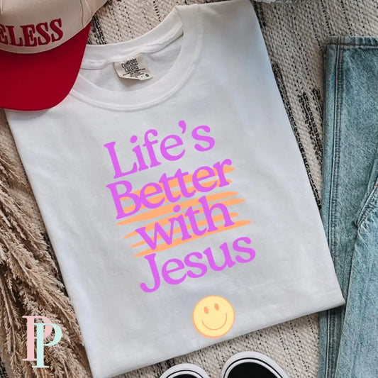 Life’s Better With Jesus DTF Transfer