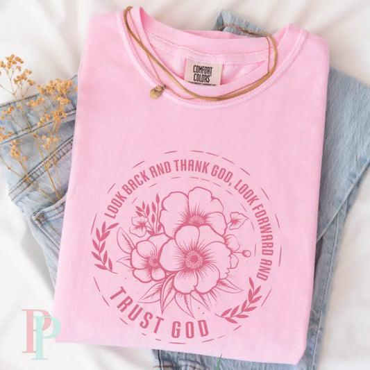 Look Back And Thank God Comfort Color Graphic Tee