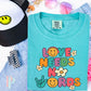 Love Needs No Words Comfort Color Graphic Tee