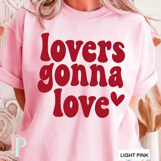 Lovers Gonna Love Screen Print Transfer