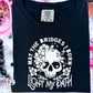 May The Bridges I Burn Light My Path Comfort Color Graphic Tee