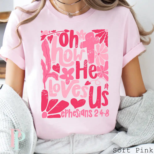 Oh How He Loves Us DTF Transfer