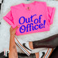 Out Of Office Comfort Color Graphic Tee