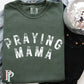Praying Mama Comfort Color Graphic Tee