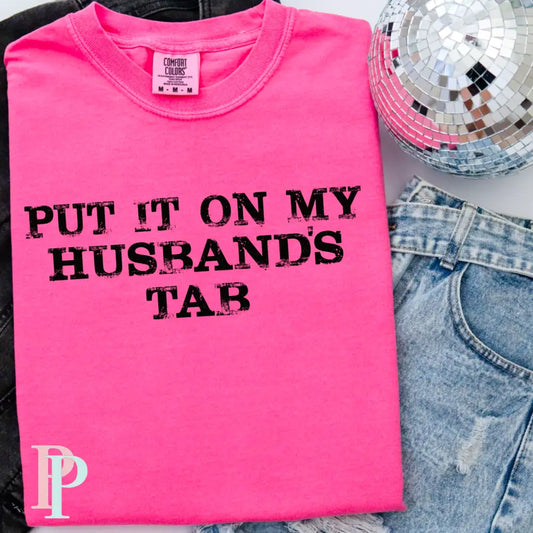 Put It On My Husbands Tab Comfort Color Graphic Tee