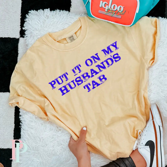 Put It On My Husbands Tab Comfort Color Graphic Tee