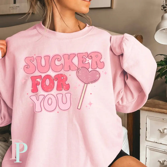 Sucker For You DTF Transfer
