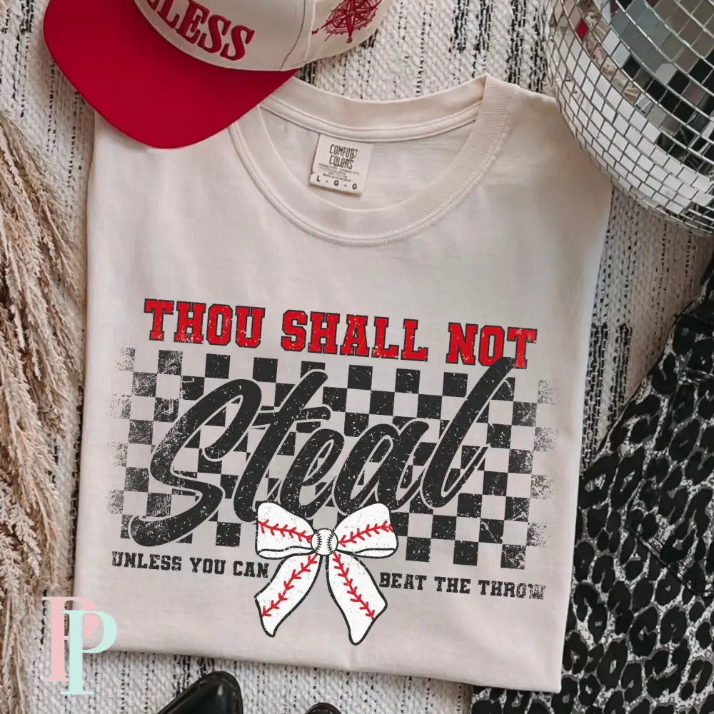 Thou Shall Not Steal Unless You Can Beat The Throw Black Ink DTF Transfer
