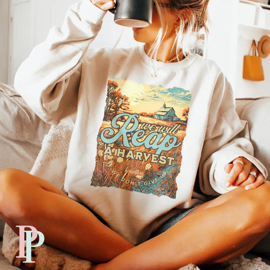 We Will Reap A Harvest If We Don’t Give Up Crewneck Sweatshirt