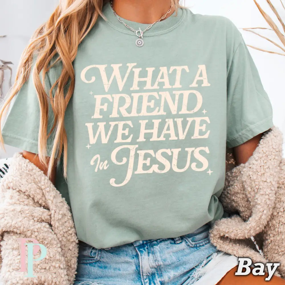 What A Friend We Have In Jesus Comfort Color Graphic Tee BAY / SMALL