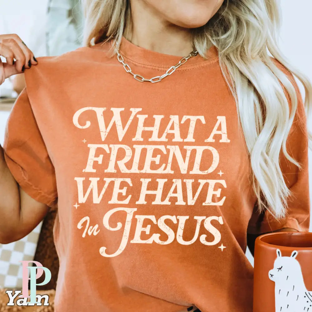 What A Friend We Have In Jesus Comfort Color Graphic Tee YAM / SMALL