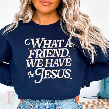 What A Friend We Have In Jesus Crewneck Sweatshirt Navy / Small