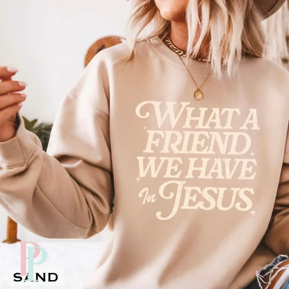 What A Friend We Have In Jesus Crewneck Sweatshirt Sand / Small