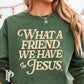 What A Friend We Have In Jesus Screen Print Transfer