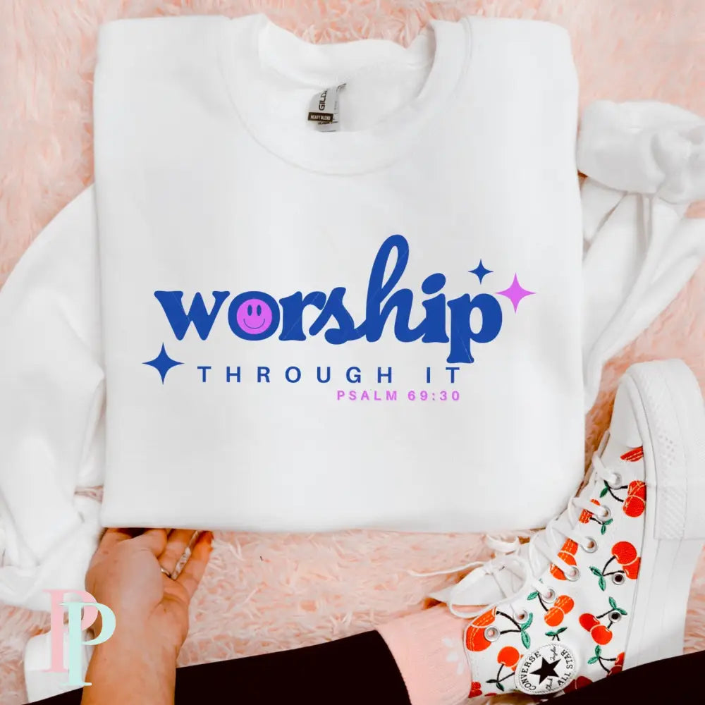 Worship Through It DTF Transfer