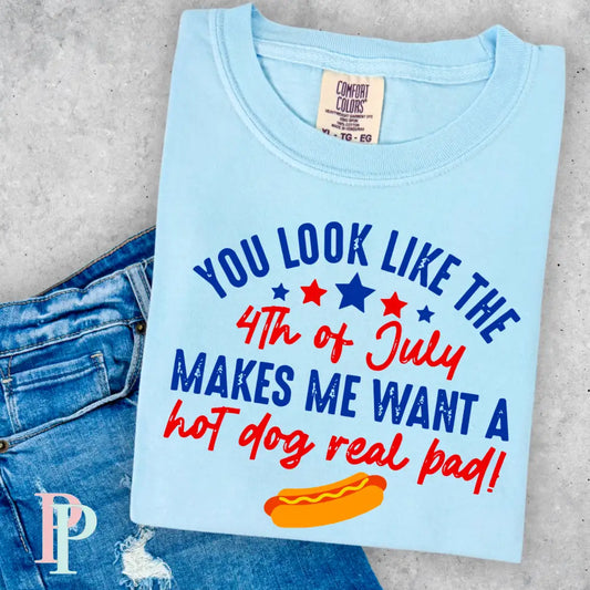 You Look Like The 4th Of July Comfort Color Graphic Tee
