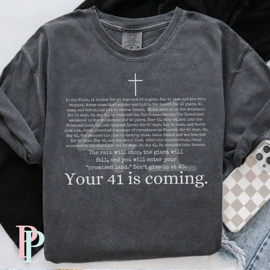 Your 41 Is Coming Comfort Color Graphic Tee