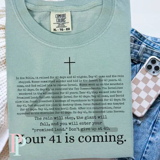 Your 41 Is Coming Comfort Color Graphic Tee